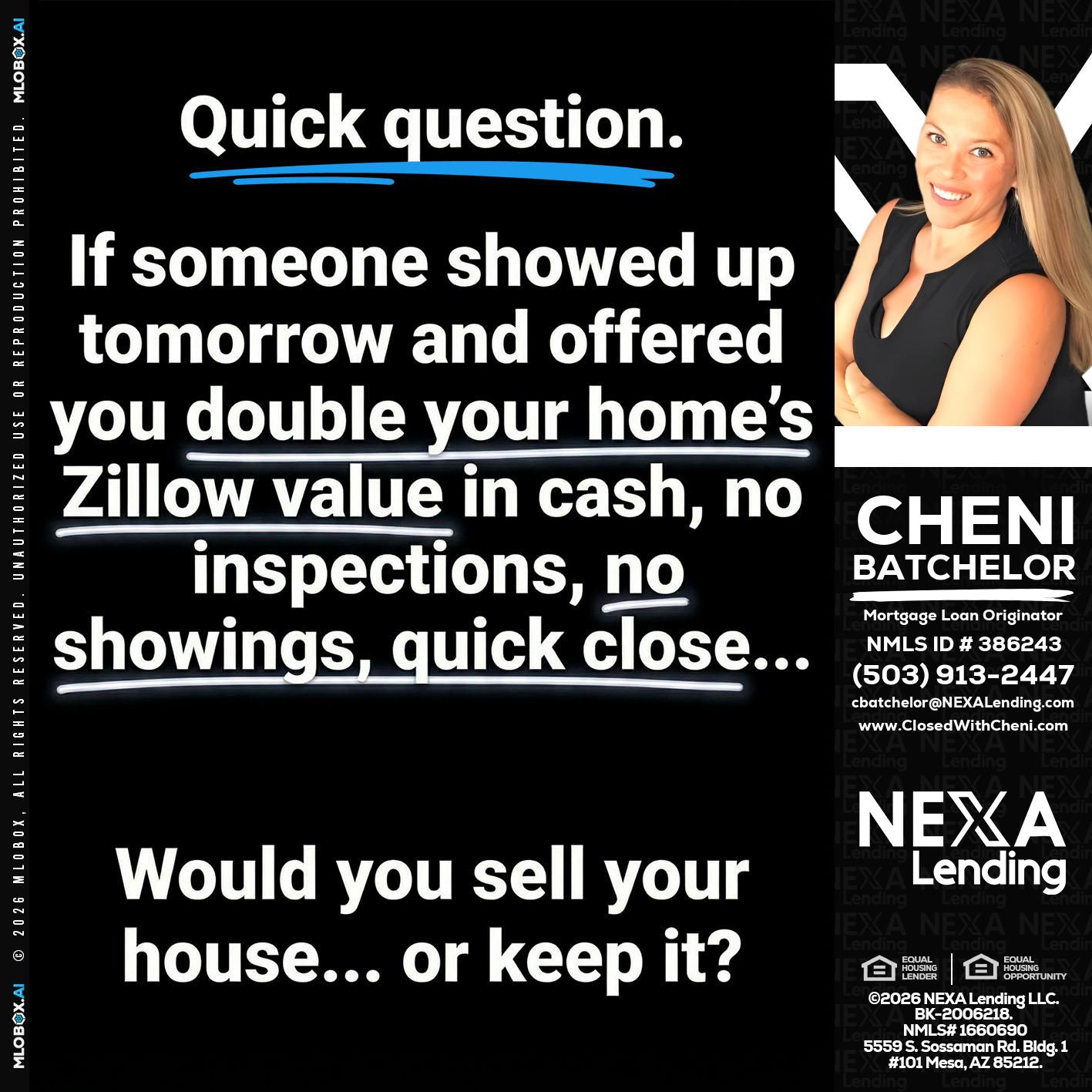 QUICK QUESTION - Cheni Batchelor -Mortgage Loan Originator
