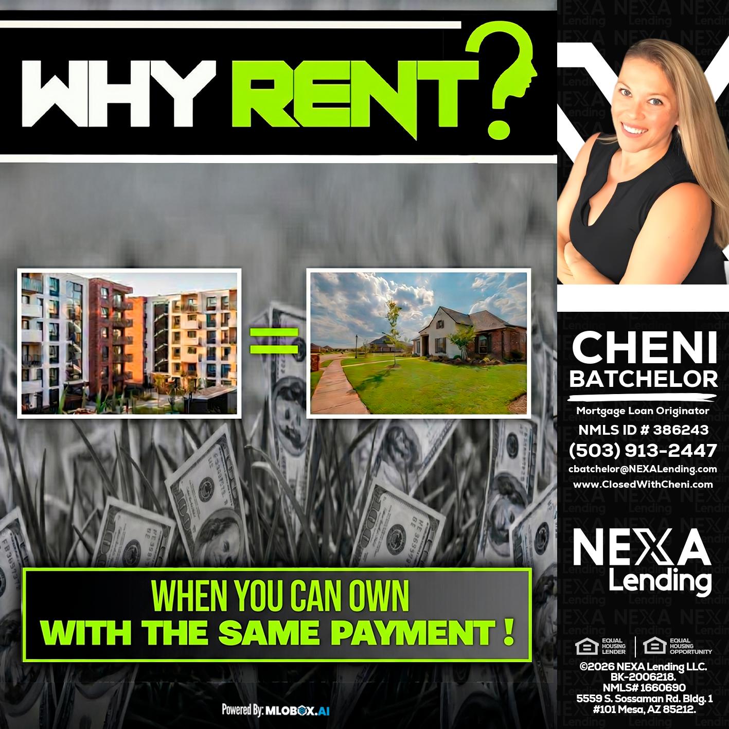 WHY RENT? - Cheni Batchelor -Mortgage Loan Originator