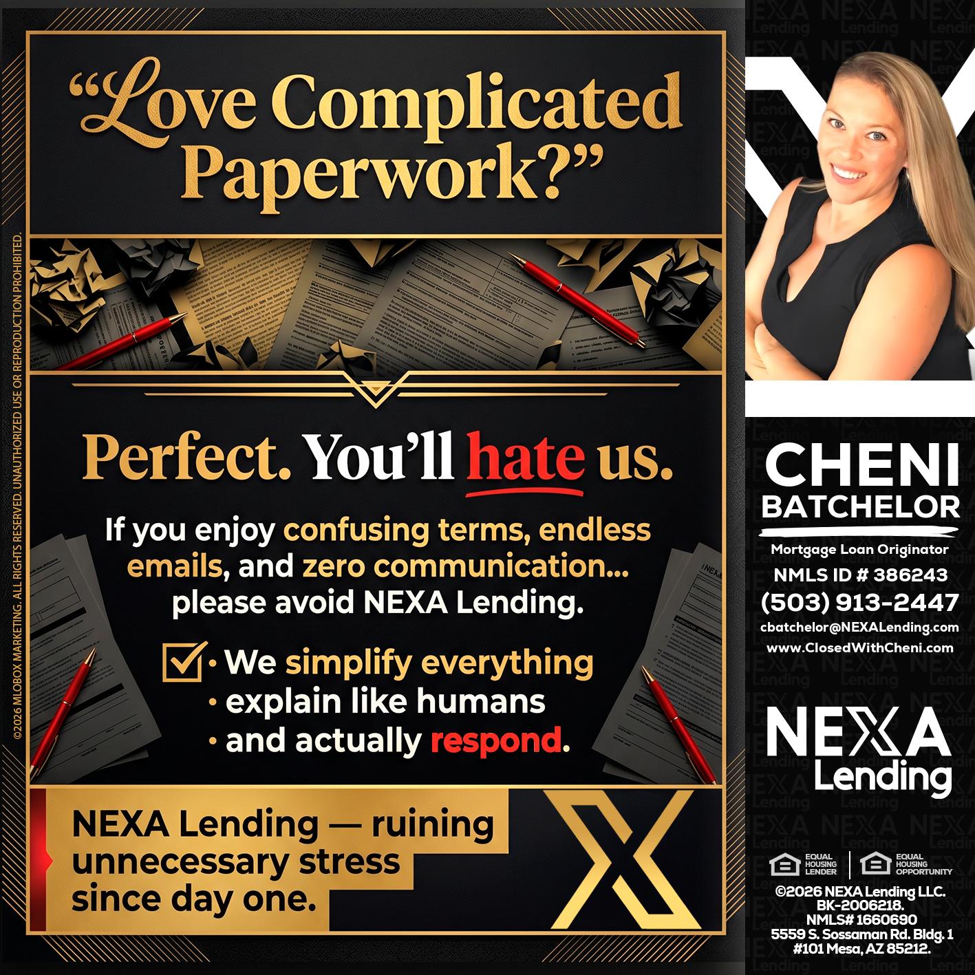 YOU WILL HATE US! - Cheni Batchelor -Mortgage Loan Originator