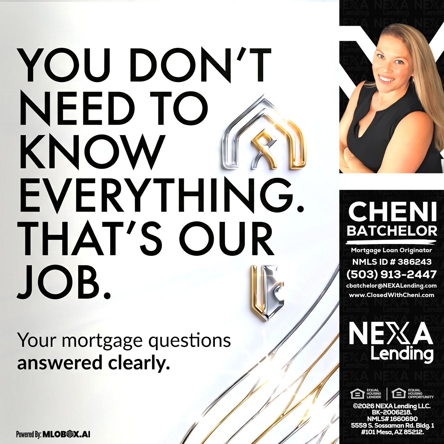 THAT IS OUR JOB - Cheni Batchelor -Mortgage Loan Originator