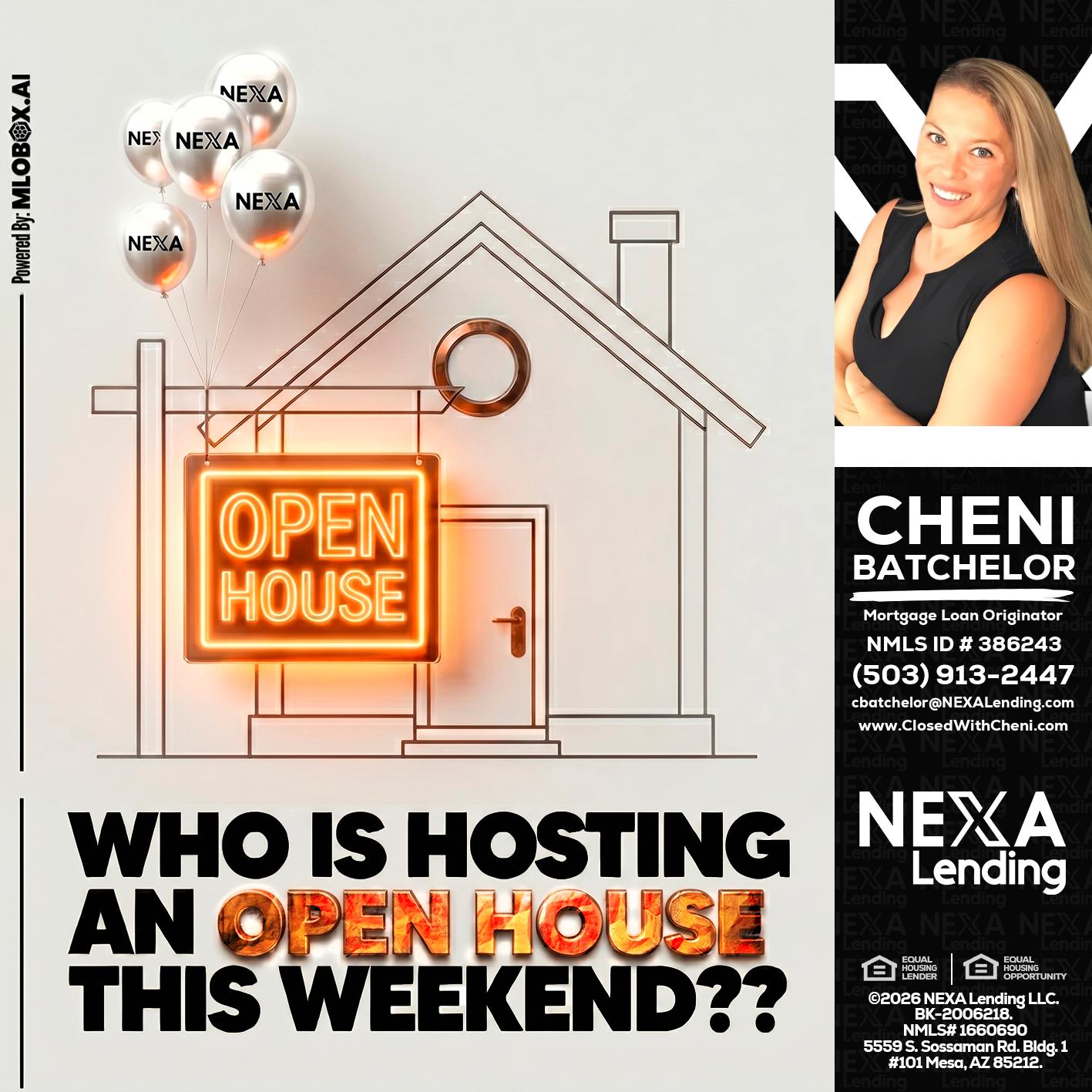 OPEN HOUSES - Cheni Batchelor -Mortgage Loan Originator