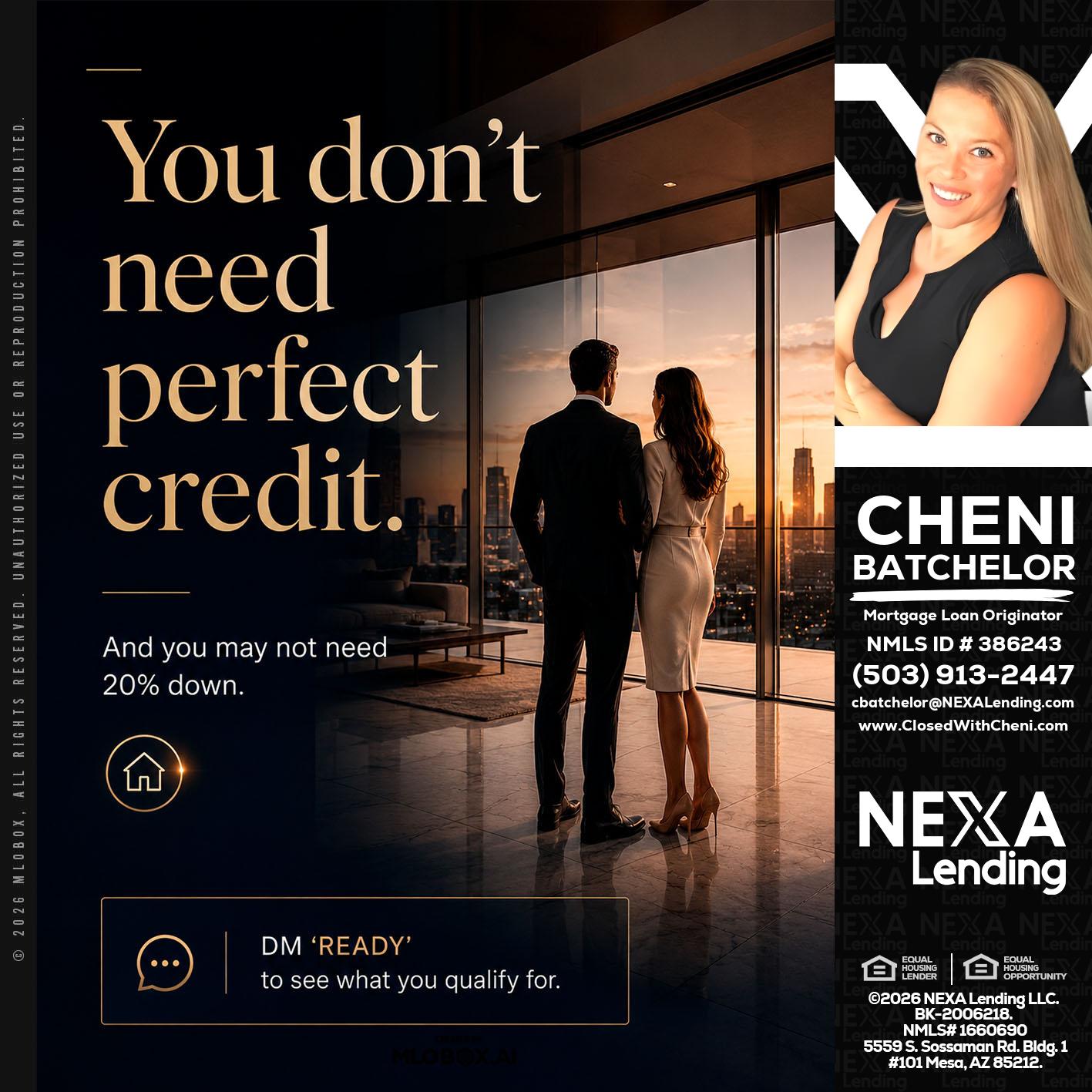 you don't need - Cheni Batchelor -Mortgage Loan Originator