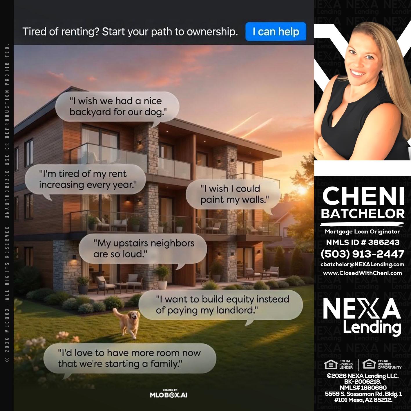 TIRED OF RENTING - Cheni Batchelor -Mortgage Loan Originator