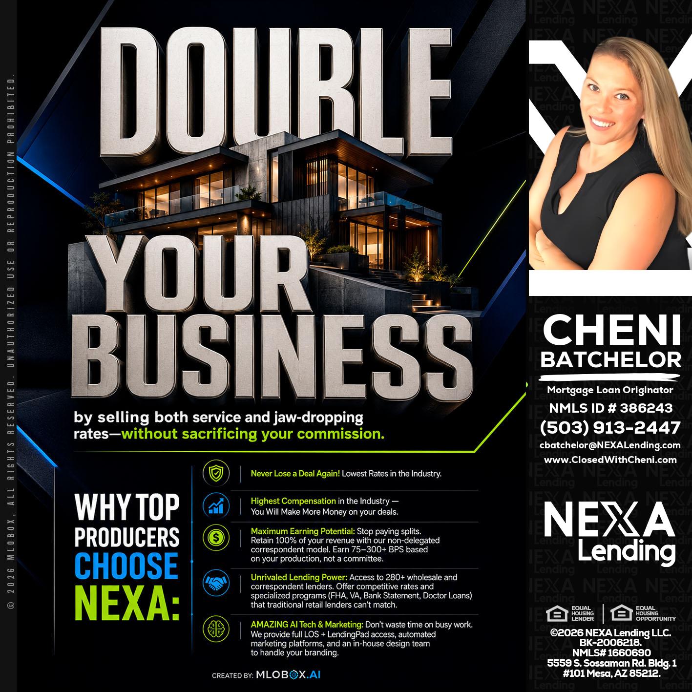 DOUBLE YOUR BUSINESS - Cheni Batchelor -Mortgage Loan Originator